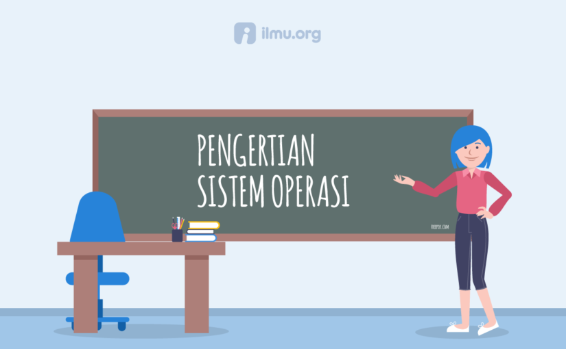Pengertian Sistem Operasi